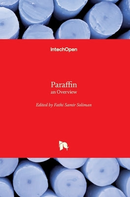 Paraffin: an Overview by Soliman, Fathi Samir