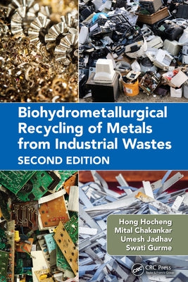 Biohydrometallurgical Recycling of Metals from Industrial Wastes by Hocheng, Hong