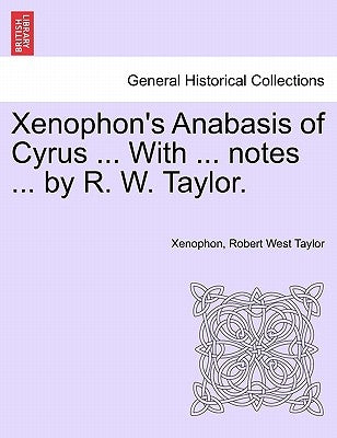 Xenophon's Anabasis of Cyrus, Books I and II by Xenophon