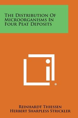 The Distribution of Microorganisms in Four Peat Deposits by Thiessen, Reinhardt