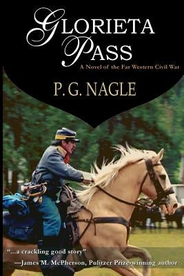 Glorieta Pass by Nagle, P. G.