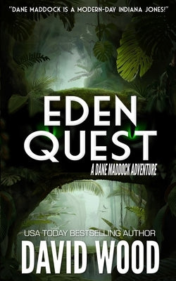 Eden Quest: A Dane Maddock Adventure by Wood, David