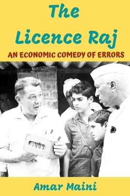 The Licence Raj by Maini, Amar