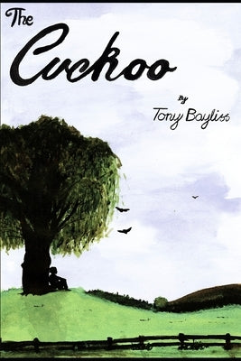 The Cuckoo: The diary of a ten-year-old boy by Bayliss, Tony