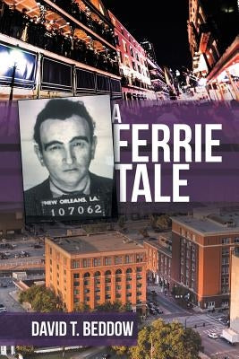 A Ferrie Tale by Beddow, David T.