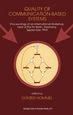 Quality of Communication-Based Systems by Hommel, Gunter