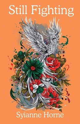 Still Fighting by Horne, Syianne