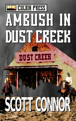 Ambush in Dust Creek by Connor, Scott