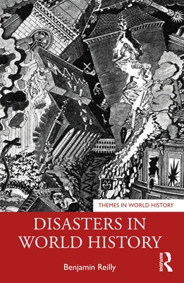 Disasters in World History by Reilly, Benjamin