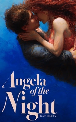 Angela of the Night by Harty, Kat