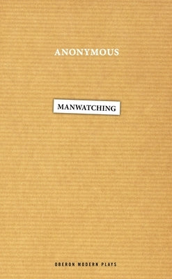 Manwatching by Anonymous