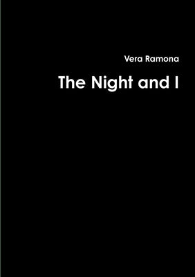 The Night and I by Ramona, Vera