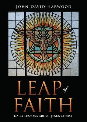 Leap Of Faith by Harwood, John David