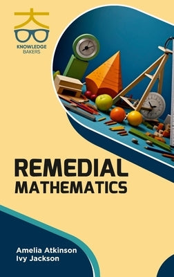Remedial Mathematics by Atkinson, Amelia