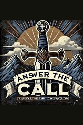 Answer The Call - 31 Days of Biblical Action by Rhoades, Joshua
