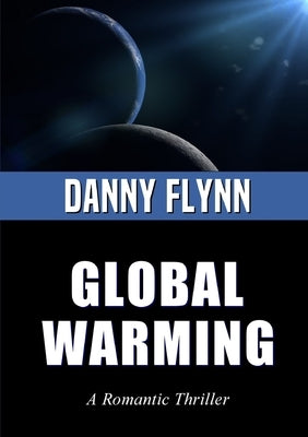 Global Warming by Flynn, Danny