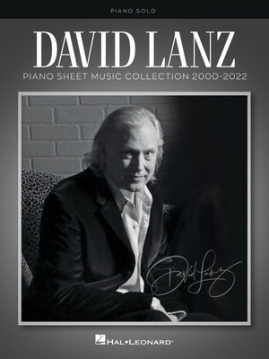 David Lanz - Piano Sheet Music Collection 2000-2022 by Lanz, David