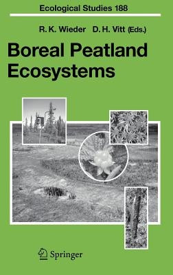 Boreal Peatland Ecosystems by Wieder, R. K.