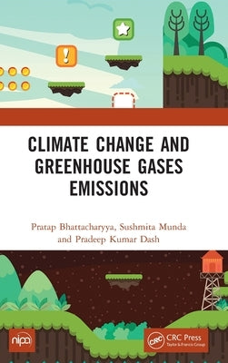 Climate Change and Greenhouse Gases Emissions by Bhattacharyya, Pratap