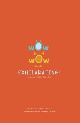 WOW WOW Words - Exhilarating: a word with feeling by Chopra, Shiwani
