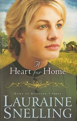 A Heart for Home by Snelling, Lauraine