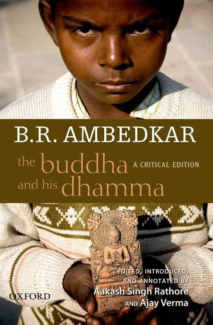 The Buddha and His Dhamma: A Critical Edition by Rathore, Aakash Singh