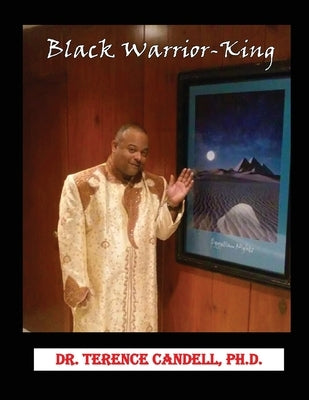 Black Warrior-King by Candell, Terence