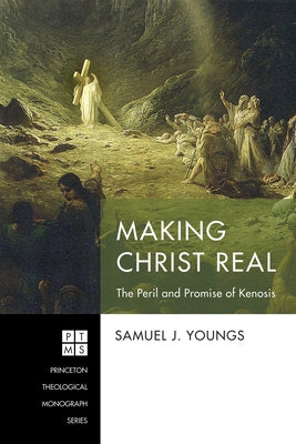 Making Christ Real by Youngs, Samuel J.
