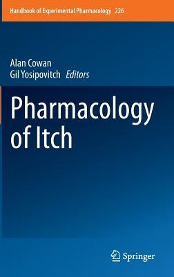 Pharmacology of Itch by Cowan, Alan