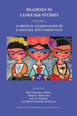 A Critical Examination of Language and Community by Miller, Paul Chamness