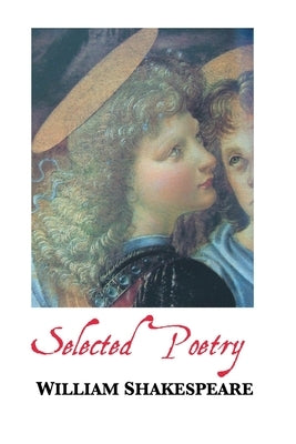 Selected Poems by Shakespeare, William