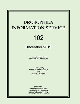 Drosophila Information Service, 2019, Volume 102 by Thompson, James