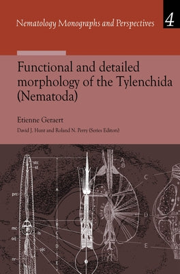 Functional and Detailed Morphology of the Tylenchida (Nematoda) by Geraert, Etienne