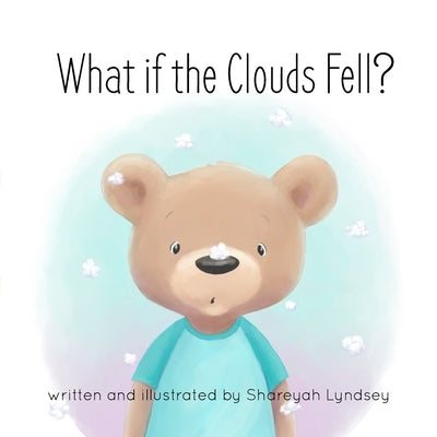 What if the Clouds Fell? by Lyndsey, Shareyah