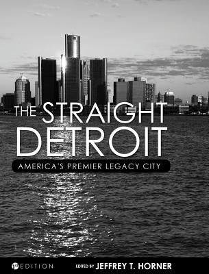 The Straight Detroit by Horner, Jeffrey T.