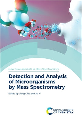 Detection and Analysis of Microorganisms by Mass Spectrometry by Qiao, Liang