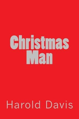 Christmas Man by Davis, Harold