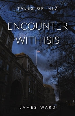 Encounter with ISIS by Ward, James
