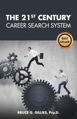 The 21st Century Career Search System by Gillies, Bruce G.