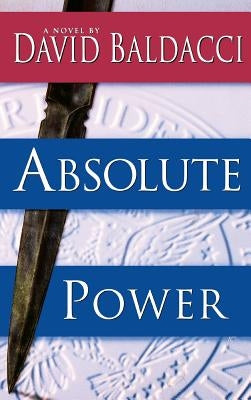 Absolute Power by Baldacci, David