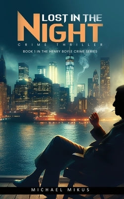 Lost in the Night by Mikus, Michael