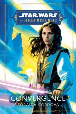 Star Wars: Convergence (the High Republic) by Córdova, Zoraida