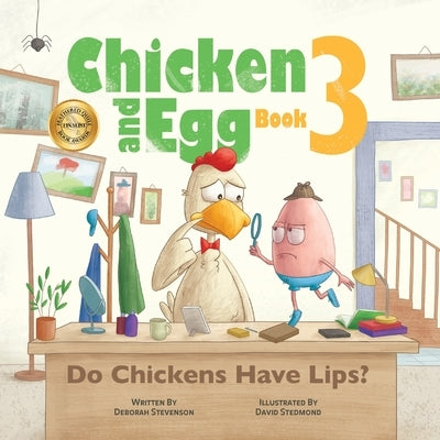 Do Chickens Have Lips?: Chicken and Egg Book 3 by Stevenson, Deborah