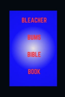Bleacher Bums Bible Book by Cotton, Michael