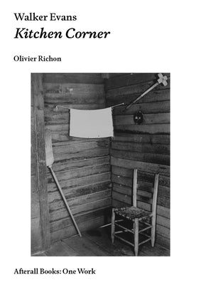 Walker Evans: Kitchen Corner by Richon, Olivier
