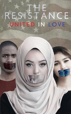 The Resistance United in Love by Cerny, M. C.
