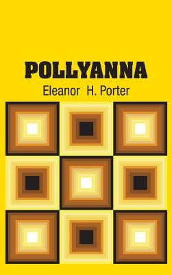 Pollyanna by Porter, Eleanor H.