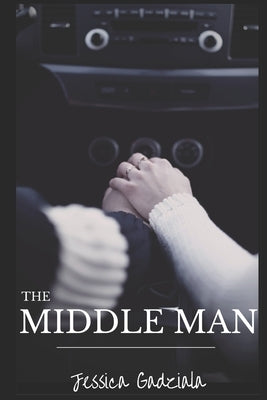 The Middle Man by Gadziala, Jessica