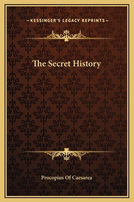 The Secret History by Procopius of Caesarea