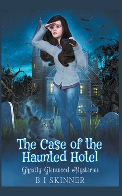The Case of the Haunted Hotel by Skinner, B. I.